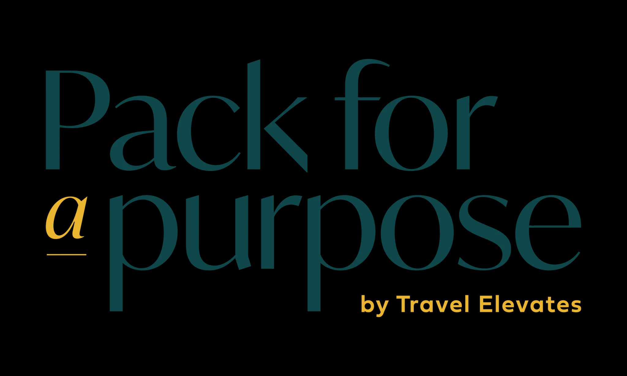 Pack for a purpose